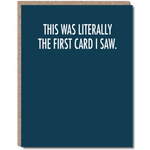 This Was Literally The First Card I Saw Card