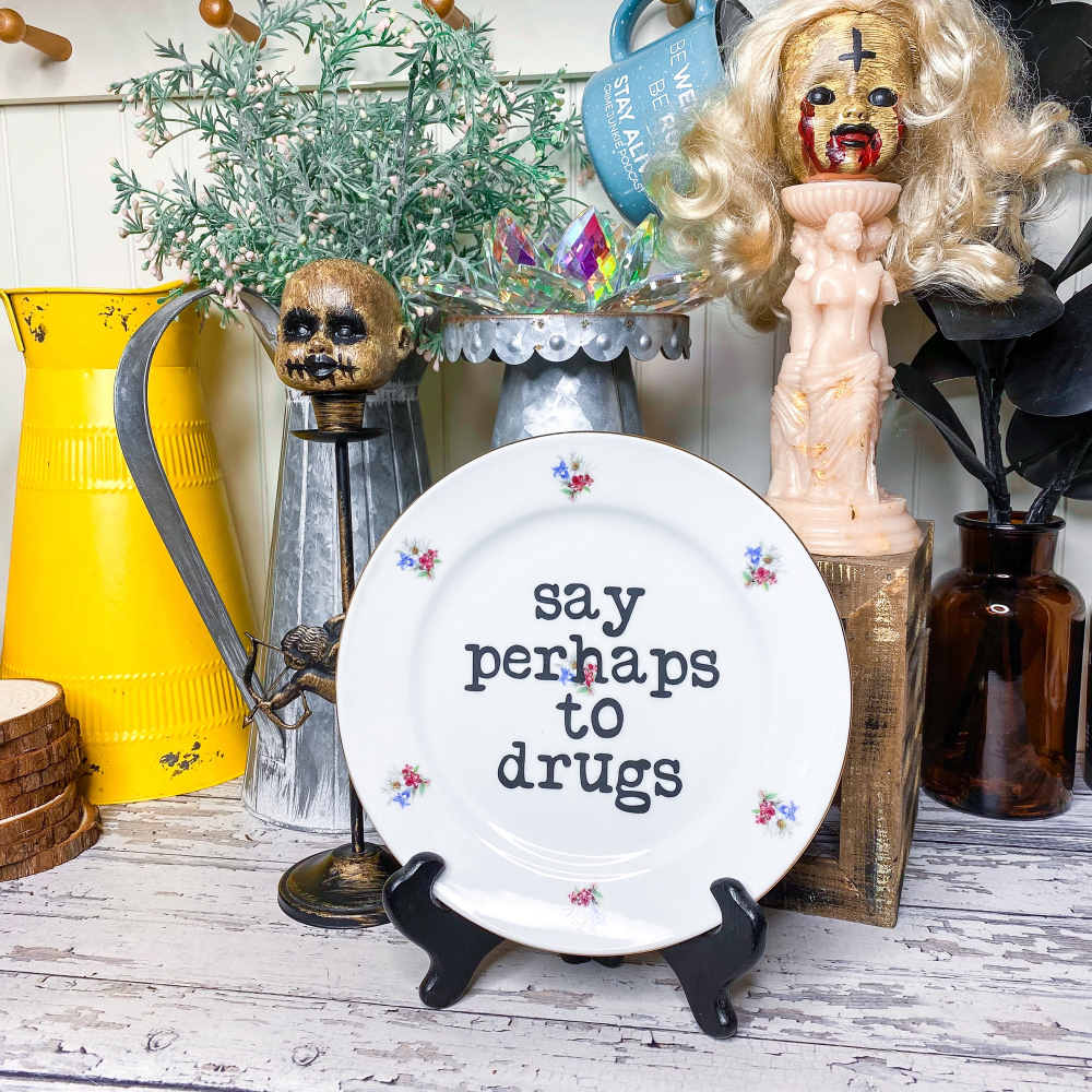 Say Perhaps To Drugs Plate