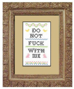 Do Not Fuck With Me Cross Stitch Kit