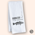 Hooker On The Weekend Tea Towel