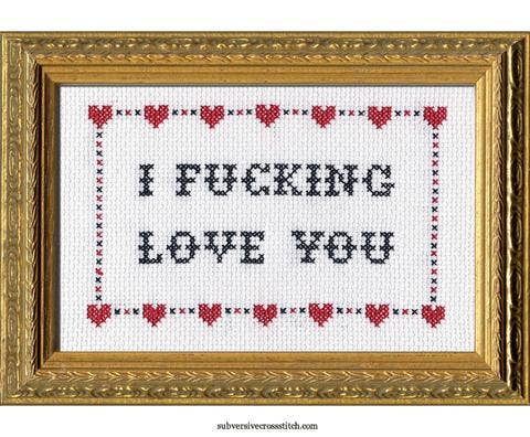 I Fucking Love You Cross Stitch Kit