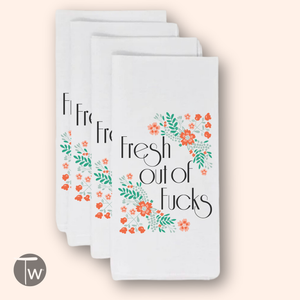 Fresh Out Of Fucks Tea Towel