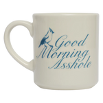 Good Morning Asshole Mug