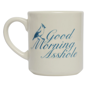 Good Morning Asshole Mug