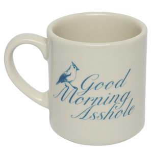 Good Morning Asshole Mug