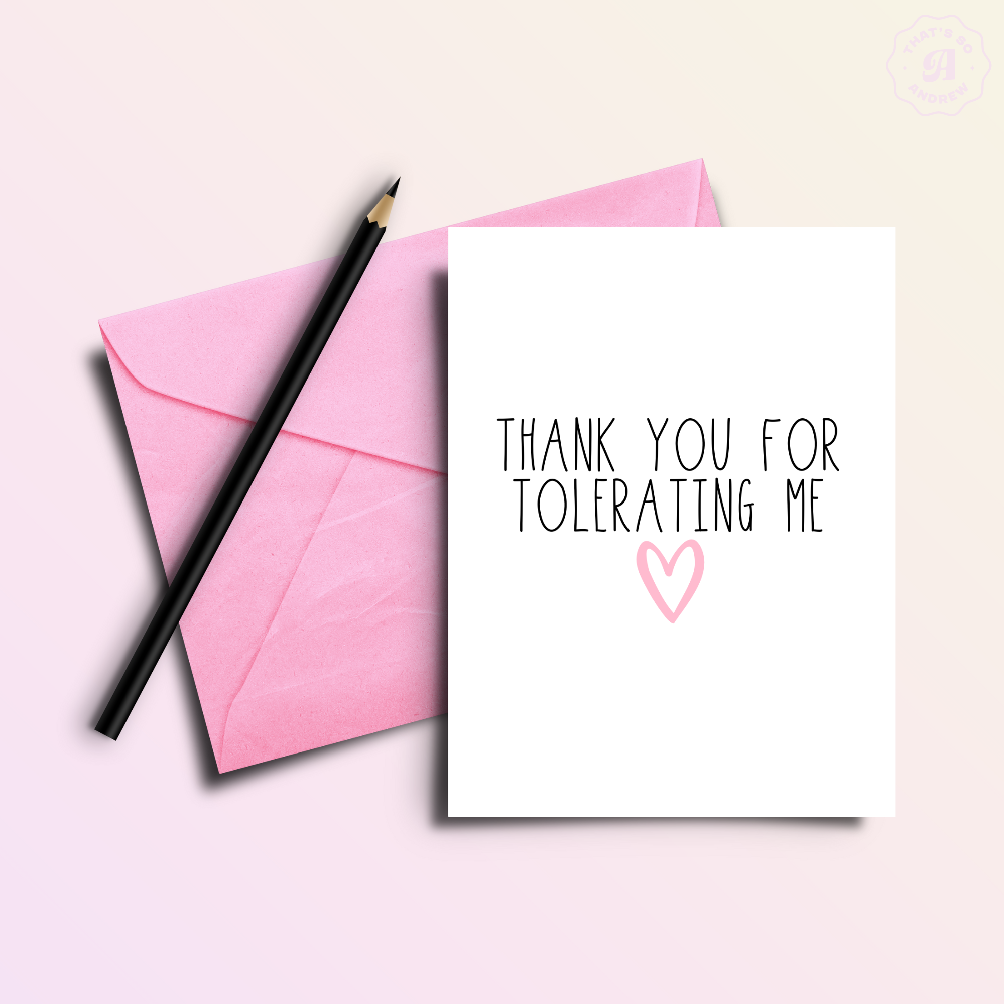 Thank You For Tolerating Me | Funny Thank You Greeting Card