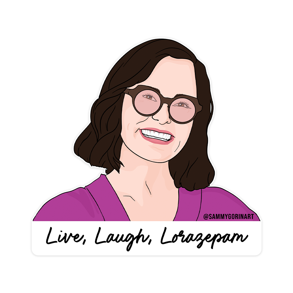 Live, Laugh, Lorazepam Sticker