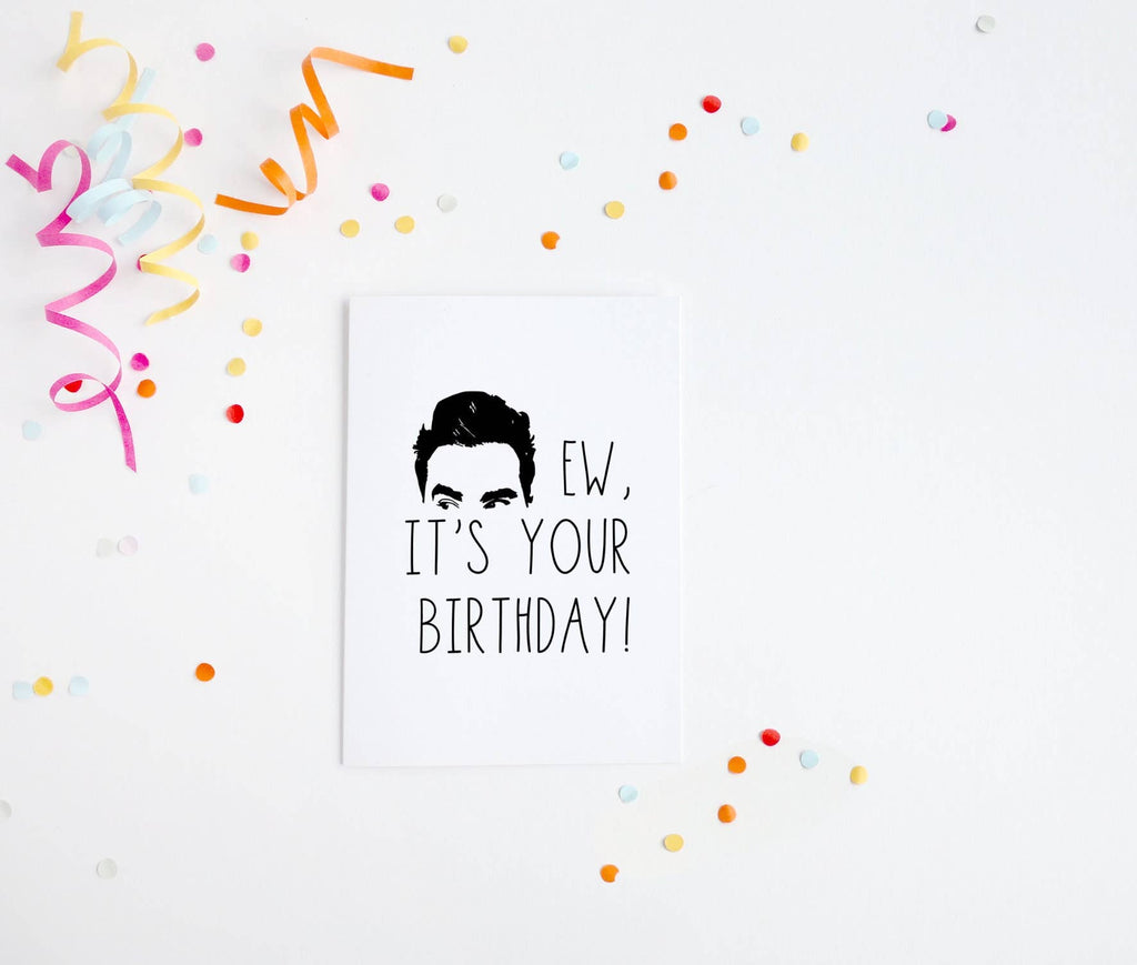 EW, It's Your Birthday Birthday Card