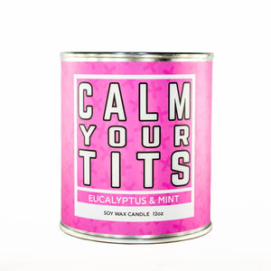 Calm Your Tits Candle
