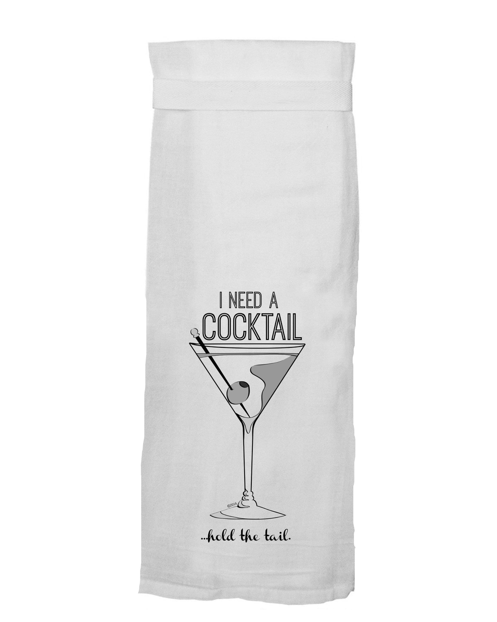 I Need A Cocktail, Hold The Tail Tea Towel