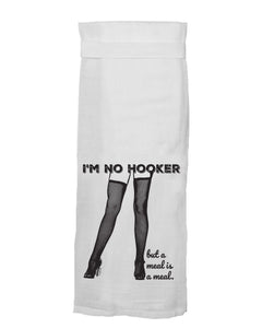Im No Hooker Tea Towel