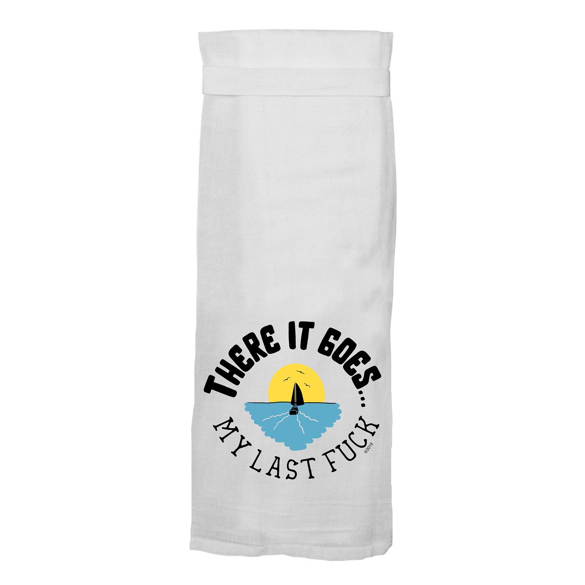 There It Goes, My Last Fuck Tea Towel