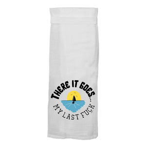 There It Goes, My Last Fuck Tea Towel