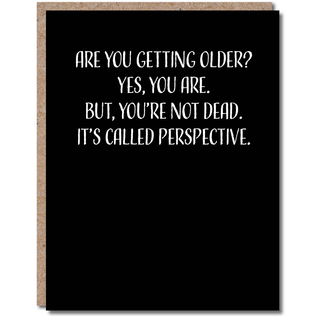 Are You Getting Older Birthday Card