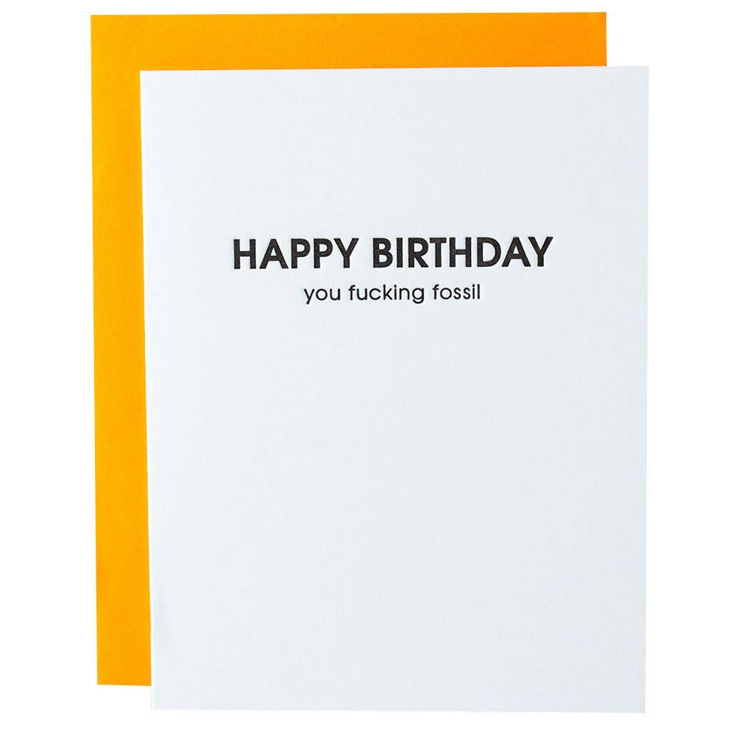 Happy Birthday You Fucking Fossil Card