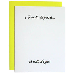 I Smell Old People Birthday Card