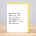 Lost In The Shuffle Birthday Card