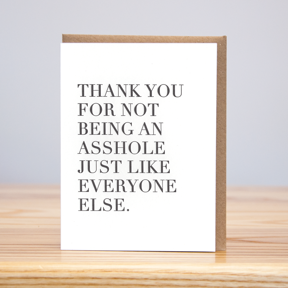 Not Being An Asshole Thank You Card