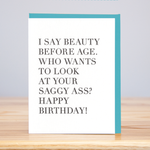 Age Before Beauty Birthday Card