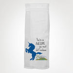 You're So Awesome You Must Shit Rainbows Tea Towel
