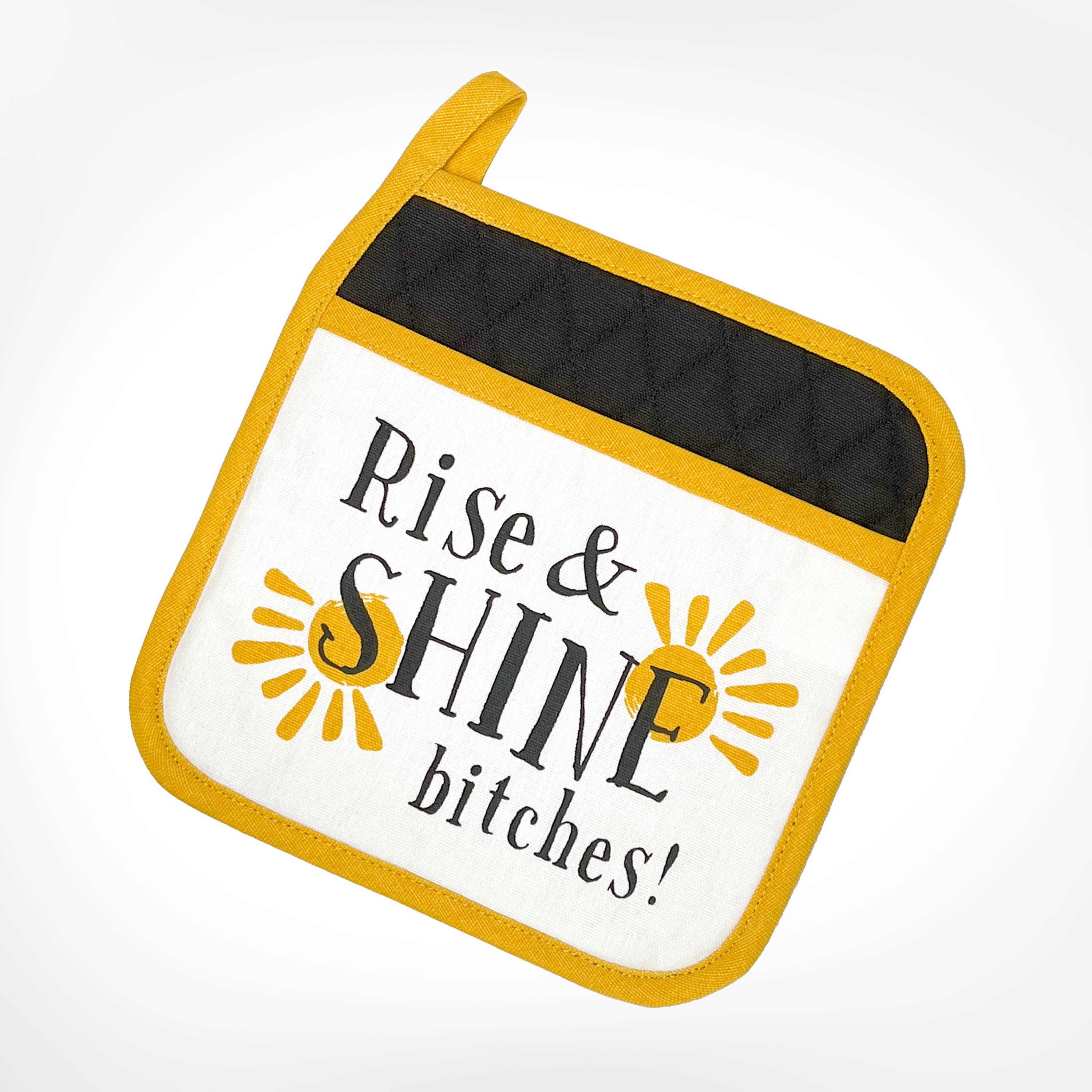 Rise And Shine Bitches Potholder