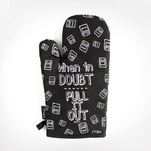 When In Doubt Pull It Out Oven Mitt