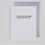 Go Anywhere With You Card