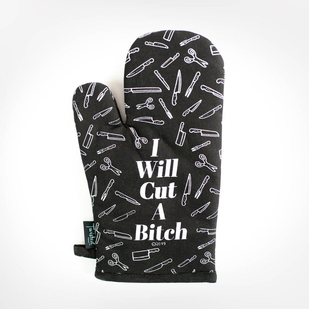 I Will Cut A Bitch Oven Mitt