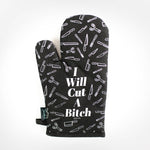I Will Cut A Bitch Oven Mitt