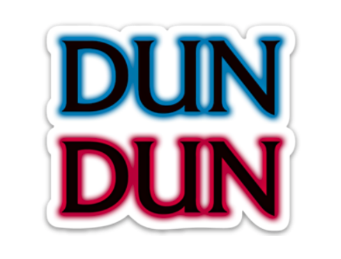 Dun Dun Sticker