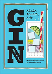 Gin, Shake, Muddle, Stir Book