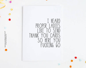 I Heard Proper Ladies Send Thank You Cards...Card