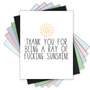 Thank You for Being a Ray of Fucking Sunshine Card