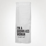 I'm A Grown Ass Woman Tea Towel