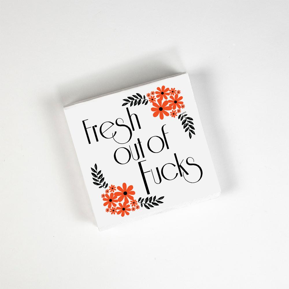 Fresh Out Of Fucks Napkins