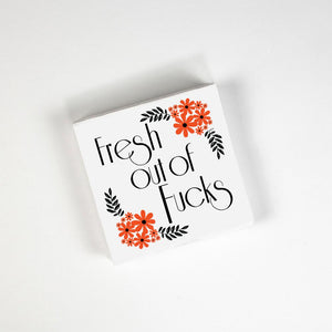 Fresh Out Of Fucks Napkins