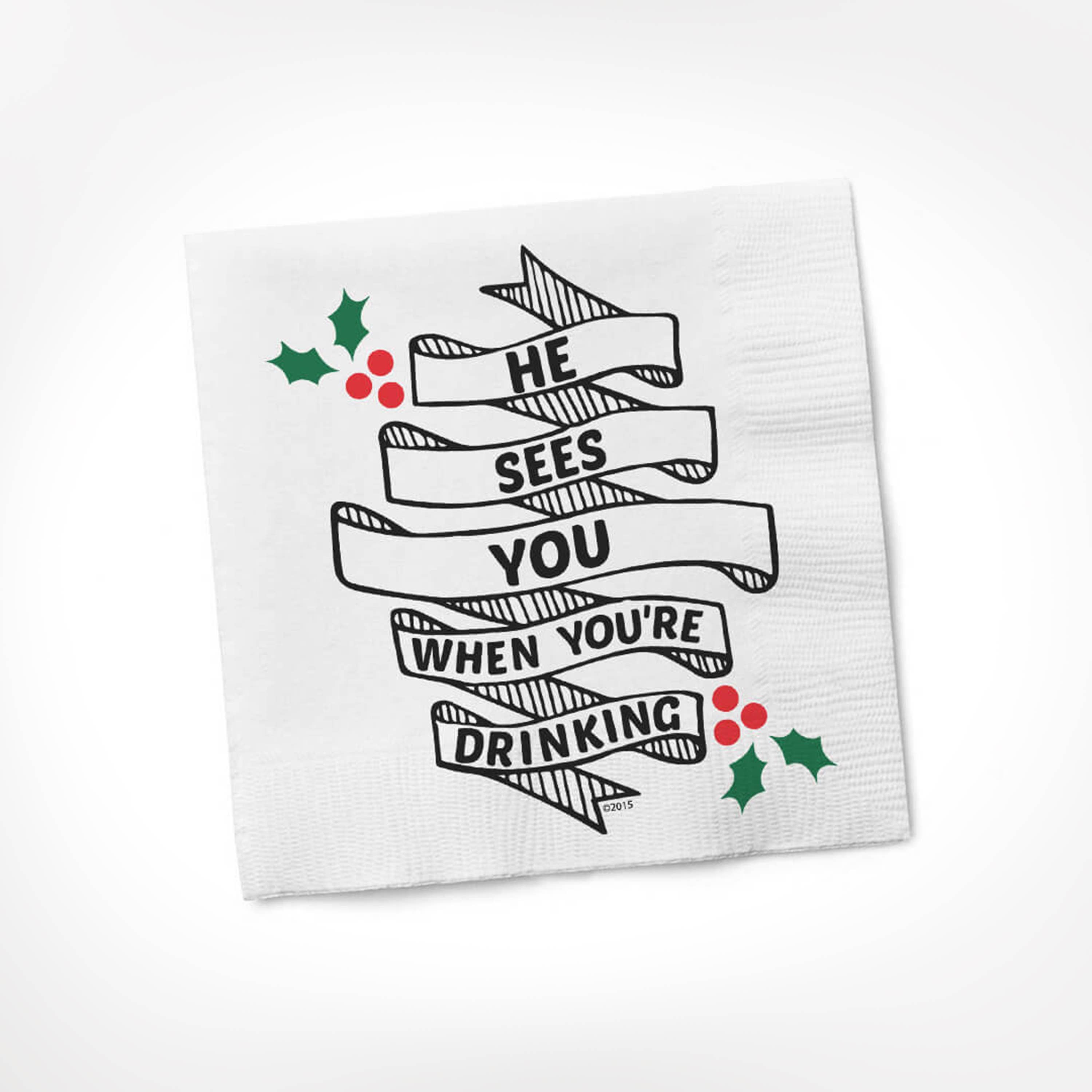 He Sees You When You're Drinking Napkins