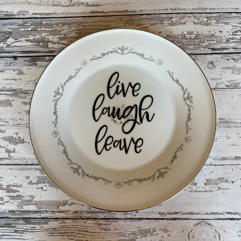 Live Laugh Leave Plate