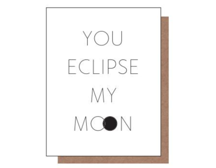 You Eclipse My Moon