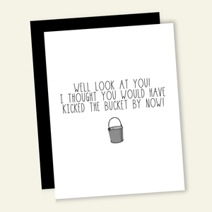 Kicked the Bucket Birthday Greeting Card