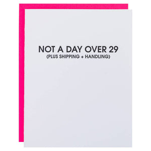 Not A Day Over 29 Birthday Card