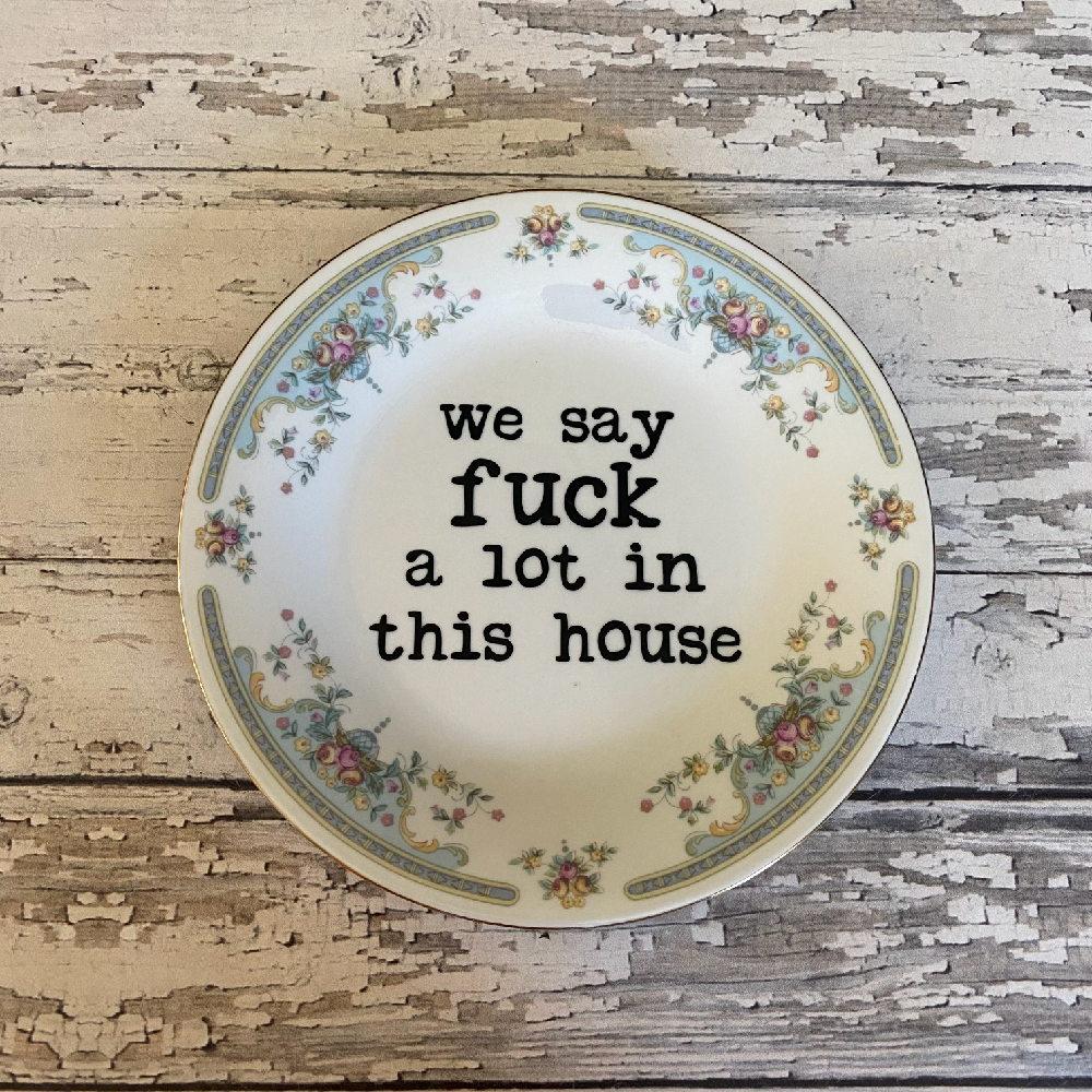 We Say Fuck A Lot Plate