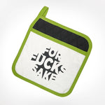 For Fucks Sake Potholder