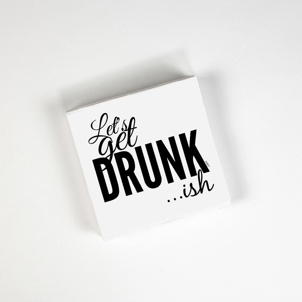 Lets Get Drunkish Napkins