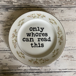 Only Whores Can Read Plate