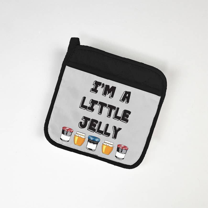 I'm A Little Jelly Potholder