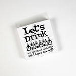 Let's Drink And Talk About Celebrities We'd Have Sex With Napkins